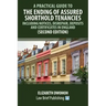 A Practical Guide to the Ending of Assured Shorthold Tenancies - Including Notices, Disrepair, Deposits and Certificates in England (Second Edition)