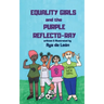 Equality Girls and the Purple Reflecto-Ray