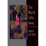 The World Falls Away