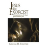 Jesus the Exorcist