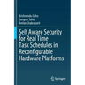 Self Aware Security for Real Time Task Schedules in Reconfigurable Hardware Platforms