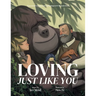 Loving, Just Like You