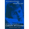 Illumination and Night Glare: The Unfinished Autobiography of Carson McCullers