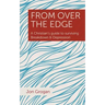 From Over the Edge: A Christian's guide to surviving Breakdown & Depression