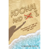 Adonai and I: Crossing Out "Me" on a Journey Beyond the "Why"