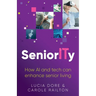 Seniority: How AI and Tech Can Enhance Senior Living