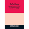 The Crafts family. A genealogical and biographical history of the descendants of Griffin and Alice Craft, of Roxbury, Mass. 1630-1890