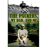 The Packers, My Dad, and Me