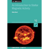 An Introduction to Stellar Magnetic Activity