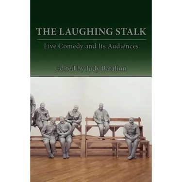 The Laughing Stalk: Live Comedy and Its Audiences
