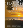 Fearless and Free: Living with Peace and Joy Through Stage 4 Cancer