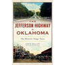 The Jefferson Highway in Oklahoma: The Historic Osage Trace