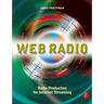 Web Radio: Radio Production for Internet Streaming