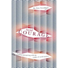 Social Courage: Coping and Thriving with the Reality of Social Anxiety