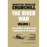 The River War Volume 1: An Historical Account of the Reconquest of the Soudan