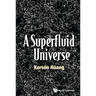 A Superfluid Universe