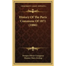 History Of The Paris Commune Of 1871 (1886)
