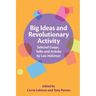 Big Ideas and Revolutionary Activity: Selected Essays, Talks and Articles by Lois Holzman
