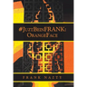 #Juztbeinfrank: Orangeface
