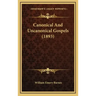 Canonical And Uncanonical Gospels (1893)