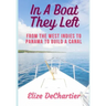 In A Boat They Left: From the West Indies to Panama to Build a Canal