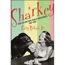 Sharkey: When Sea Lions Were Stars of Show Business (1907-1958)