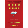 Ruined by Reading: A Life in Books