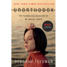 Unorthodox: The Scandalous Rejection of My Hasidic Roots