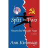 Split in Two: Reconciled through Yoga