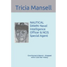 Nautical Dawn: Naval Intelligence Officer & NCIS Special Agent: One Woman's Memoir - Wrapped within Cold War History