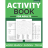 Activity Book For Adults - Word Search, Sudoku, Trivia: 100+ Large-Print Puzzles For Adults & Seniors (Volume: 2)