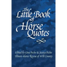 The Little Book of Horse Quotes