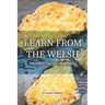 Learn from the Welsh: The Perfect Recipes from Wales