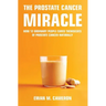 The Prostate Cancer Miracle