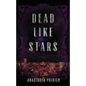 Dead Like Stars