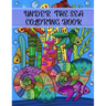 Under the Sea Coloring Book: Adult Coloring Fun, Stress Relief Relaxation and Escape