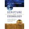 Scripture and Cosmology: Reading the Bible Between the Ancient World and Modern Science