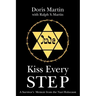 Kiss Every Step: A Survivor's Memoir from the Nazi Holocaust