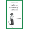 Lights on a Ground of Darkness: An Evocation of a Place and Time