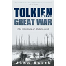 Tolkien and the Great War: The Threshold of Middle-Earth