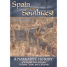 Spain in the Southwest: A Narrative History of Colonial New Mexico, Arizona, Texas, and California