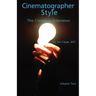 Cinematographer Style- The Complete Interviews, Vol. II