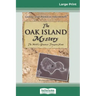 The Oak Island Mystery: The World's Greatest Treasure Hunt (16pt Large Print Edition)