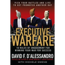 Executive Warfare: 10 Rules of Engagement for Winning Your War for Success