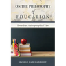 On the Philosophy of Education: Towards an Anthroposophical View