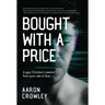 Bought with a Price: A Gay Christian's Memoir from Porn Sets to Love