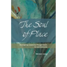 The Soul of Place: Re-imagining Leadership Through Nature, Art and Community