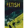 Fetish: Manuscript Materials