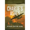 Charlie's Ashes: A greatest Generation Story