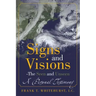 Signs and Visions - The Seen and Unseen: A Personal Testimony